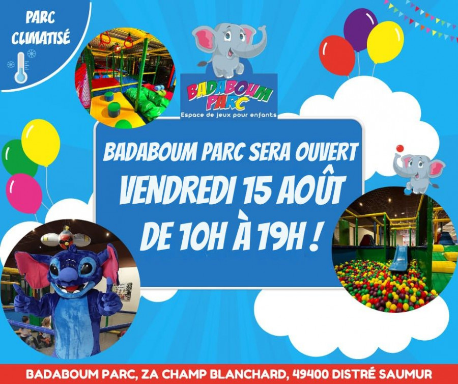 Badaboum sera ouvert le vendredi 15 Août !