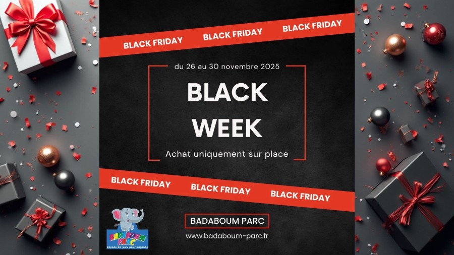 Black Friday Week à BADABOUM PARC